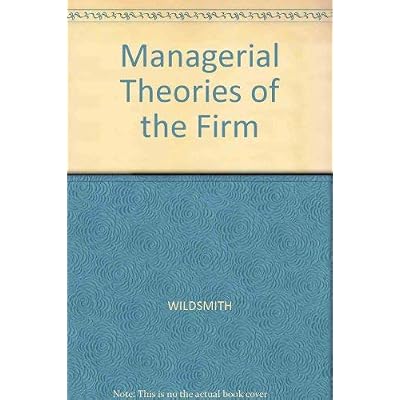 Managerial Theories Of Firm