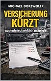 VERSICHERUNG KÜRZT: was technisch wirklich zulässig ist