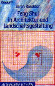 Feng Shui in Architektur und Landschaftsgestaltung Feng Shui in Architektur und Landschaftsgestaltung