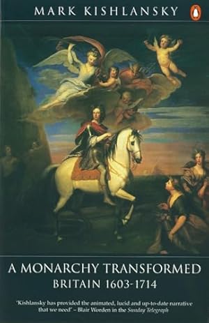 A Monarchy Transformed: Britain, 1603-1714
