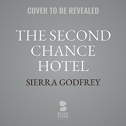 The Second Chance Hotel A Novel (Audible Audio Edition