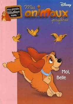 Paperback Mes animaux préférés, Tome 2 : Moi, Belle [French] Book