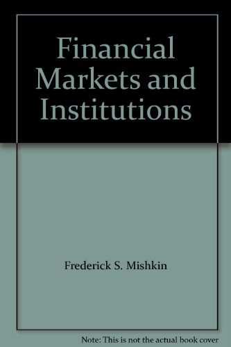 Financial Markets and Institutions 0132136899 Book Cover