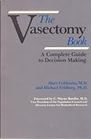 The Vasectomy Book: A Complete Guide to Decision Making 0874772079 Book Cover