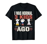 I Was Normal 3 Kids Ago Mothers Day Toddlers Kids