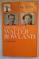 Trial of Walter Rowland (Celebrated trials series) 0715370723 Book Cover