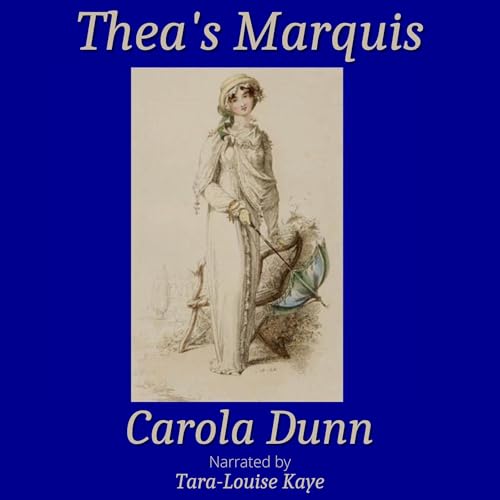 Thea's Marquis by Carola Dunn episode artwork
