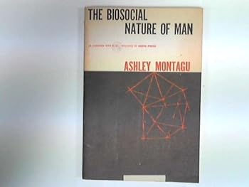 The Biosocial Nature of Man