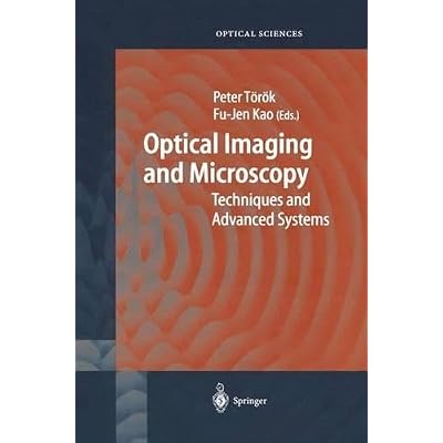 Optical Imaging and Microscopy: Techniques and Advanced Systems