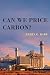 Produktbild Can We Price Carbon (American and Comparative Environmental Policy)