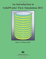 An Introduction to SolidWorks Flow Simulation 2011 158503634X Book Cover