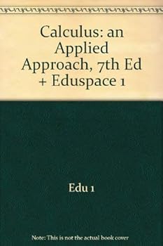 Hardcover Calculus: an Applied Approach, 7th Ed + Eduspace 1 Book