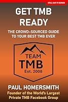 Get TMB Ready: The Crowd-Sourced Guide to Your Best TMB Ever (Still Got It) 1069638129 Book Cover