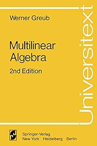 Multilinear Algebra (Universitext)