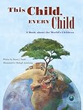 This Child, Every Child: A Book about the World's Children (CitizenKid)