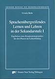 Sprachenübergreifendes Lernen und Lehren in der Sekundarstufe I: Ergebnisse eines Kooperationsprojektes der drei Phasen der Lehrerbildung (Giessener Beiträge zur Fremdsprachendidaktik) - Ursula Behr 