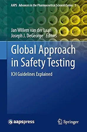 Global Approach in Safety Testing: ICH Guidelines Explained 2013th Edition book cover