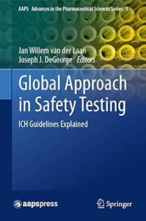 Global Approach in Safety Testing: ICH Guidelines Explained: 5 2013th Edition book cover
