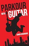 Parkour with Guitar