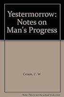 Yestermorrow: Notes on Man's Progress B0007DM4ZO Book Cover