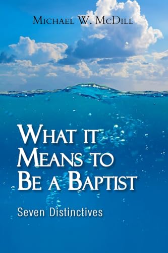 What it Means to Be a Baptist: Seven Distinctives