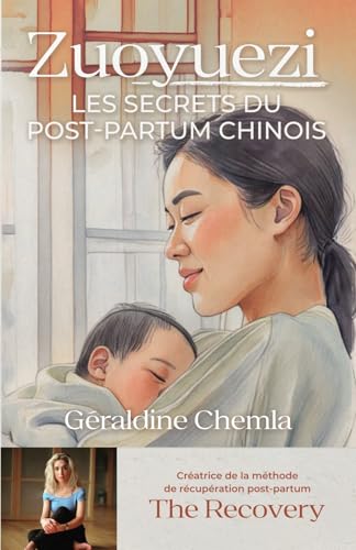 Zuoyuezi : Tous les secrets du post-partum chinois