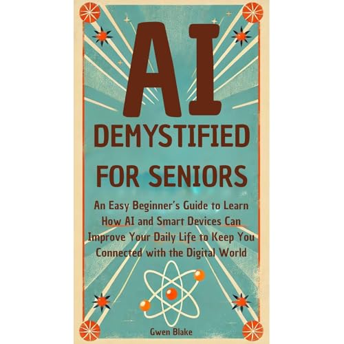 AI DEMYSTIFIED FOR SENIORS Audiolibro Por Gwen Blake arte de portada