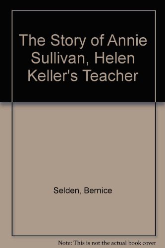 Story of Annie Sullivan, The 0440482852 Book Cover