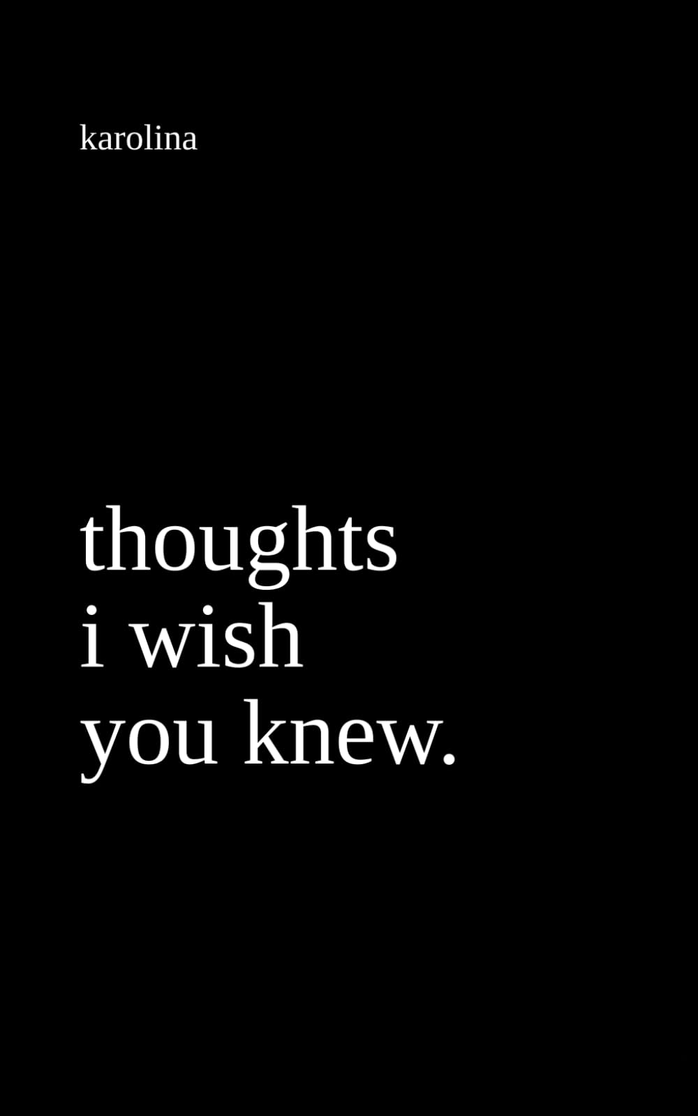thoughts i wish you knew.