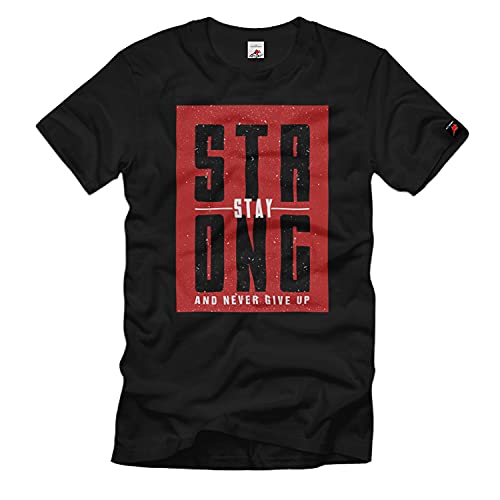 T-shirt Stay Strong Never Give Up Noir XXXXX-Large 36996