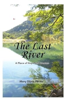 The Last River: A Place of Hope and Dreams