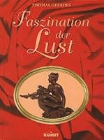 Faszination der Lust. 3933366488 Book Cover