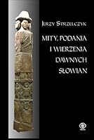 Mity, podania i wierzenia dawnych Słowian 8373019731 Book Cover