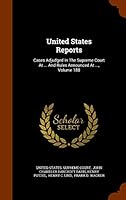 United States Reports: Cases Adjudged in the Supreme Court at ... and Rules Announced at ..., Volume 188 134408110X Book Cover