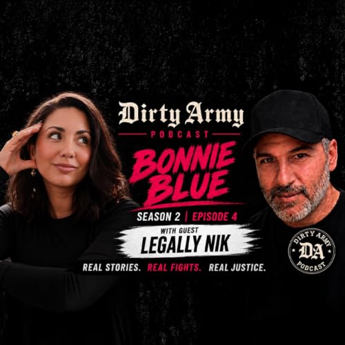 Bonnie Blue, Smear Campaigns and Family Court with Nieki Shaw | Dirty Army Podcast