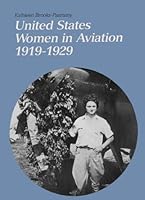 United States Women in Aviation, 1919 - 1929. Smithsonian Studies in Air and Space, Number 5. 0874743788 Book Cover