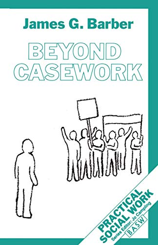 Beyond Casework (Practical Social Work Series) view 2