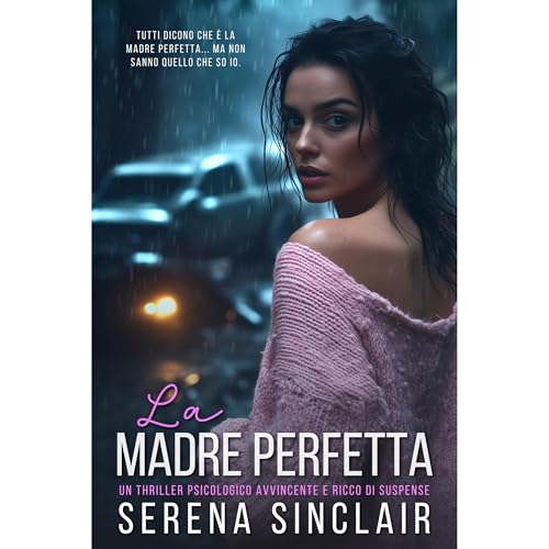 La Madre Perfetta Audiolibro Por Serena Sinclair arte de portada