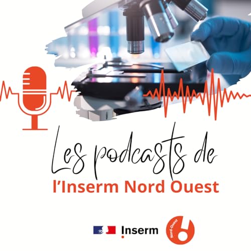 Couverture de Les podcasts de l'Inserm Nord Ouest