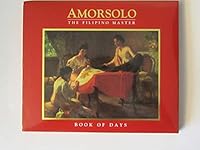 Amorsolo - The Filipino Master - Book of Days B00TUB6S7O Book Cover