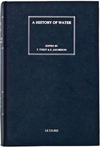 A History of Water: Series II: Rivers and Society: From Early Civilizations to Modern Times