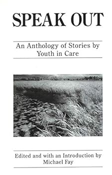 Paperback Speak Out - An Anthology of Stories By Youth in Care Book