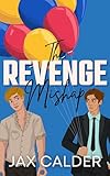 The Revenge Mishap: An MM Grumpy Sunshine Romantic Comedy (The Revenge Club Book 2) (English Edition)