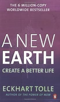 A New Earth: Create a Better Life by Tolle, Eckhart (2009) Paperback