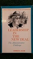 Leadership in the New Deal: The Administrative Challenge B0006BQCTQ Book Cover