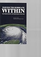 Harness the Hurricane Within, Your Mind, Money and What Really Matters 0979979412 Book Cover