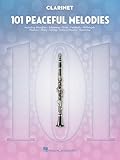 101 Peaceful Melodies: for Clarinet