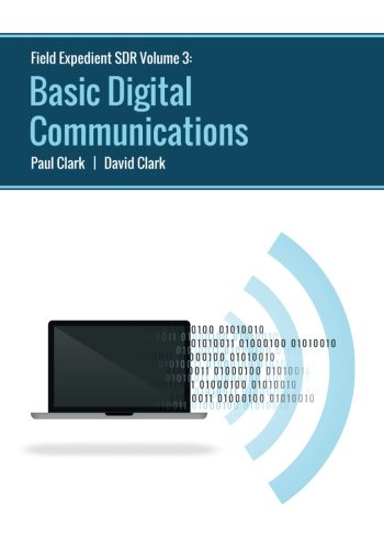 Field Expedient SDR: Basic Digital Communications (black and white version) Paperback – March 1, 2016