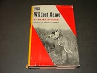 The wildest game B0007E0A90 Book Cover