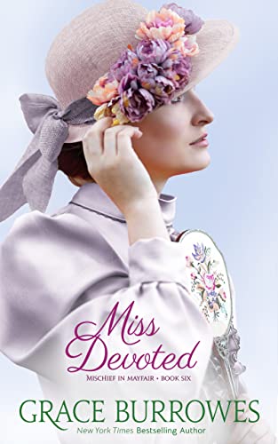 Miss Devoted: Mischief in Mayfair--Book Six (English Edition) - Burrowes , Grace 